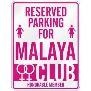   RESERVED PARKING FOR MALAYA 