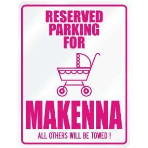  New  Reserved Parking For Makenna  Parking Name