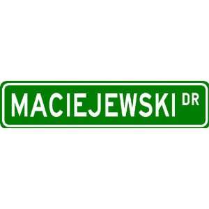  MACIEJEWSKI Street Sign ~ Personalized Family Lastname 