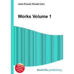 Works Volume 1 Ronald Cohn Jesse Russell  Books