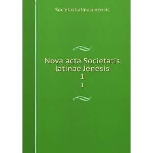   acta Societatis latinae Jenesis. 1 Societas Latina Jenensis Books