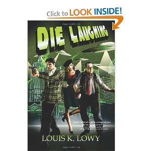  Die Laughing [Paperback] Louis K. Lowy Books