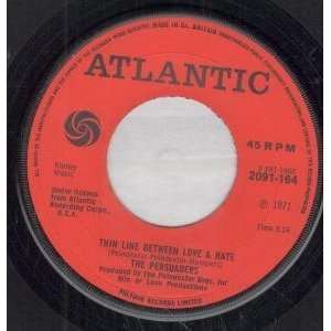  THIN LINE BETWEEN LOVE AND HATE 7 INCH (7 VINYL 45) UK 