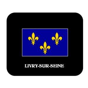  Ile de France   LIVRY SUR SEINE Mouse Pad Everything 