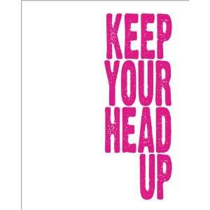  Keep Your Head Up, archival print (hot pink)