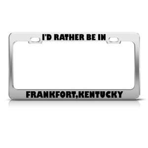   Be In Frankfort Kentucky license plate frame Stainless Automotive