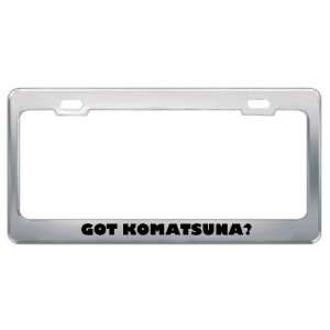 Got Komatsuna? Eat Drink Food Metal License Plate Frame Holder Border 