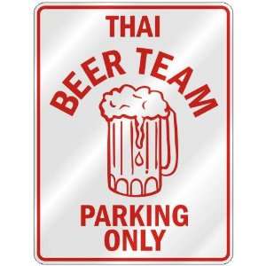   THAI BEER TEAM PARKING ONLY  PARKING SIGN COUNTRY THAILAND 