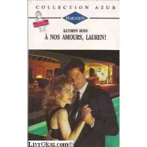    A nos amours, Lauren  (9782280040846) Kathryn Ross Books