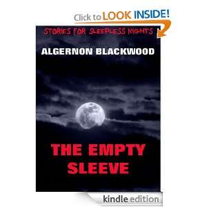 The Empty Sleeve (Annotated Authors Edition) Algernon Blackwood 