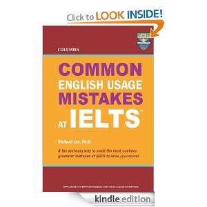 Columbia Common English Usage Mistakes at IELTS Richard Lee Ph.D 