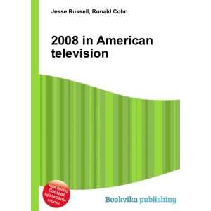  2008 in American television Ronald Cohn Jesse Russell 