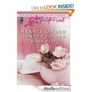 Hearts Under Construction Diann Hunt  Kindle Store