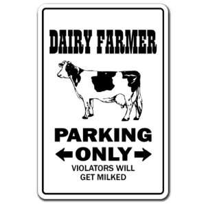  DAIRY FARMER ~Novelty Sign~ parking signs farm tractor 