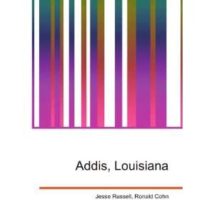  Addis, Louisiana Ronald Cohn Jesse Russell Books