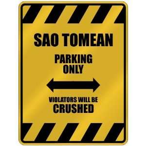   VIOLATORS WILL BE CRUSHED  PARKING SIGN COUNTRY SAO TOME AND PRINCIPE