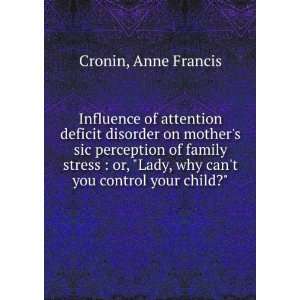  Influence of attention deficit disorder on mothers sic perception 