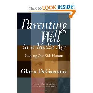   Media Age Keeping Our Kids Human [Paperback] Gloria DeGaetano Books