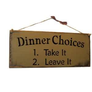    Dinner Choices Mustard Yellow Woodn Sign