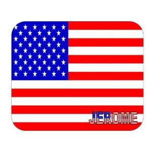  US Flag   Jerome, Idaho (ID) Mouse Pad 