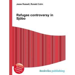  Refugee controversy in SjÃ¶bo Ronald Cohn Jesse Russell 