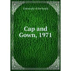  Cap and Gown, 1971 University of the South Books