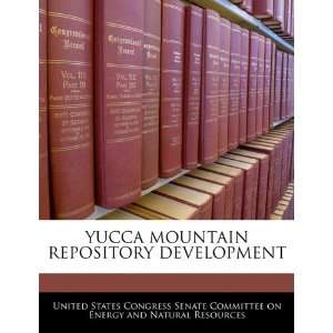  YUCCA MOUNTAIN REPOSITORY DEVELOPMENT (9781240477975 