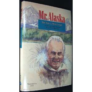   Years of Alaskan Tourism Bush Pilot to Patriarch, 3rd Edition Charles