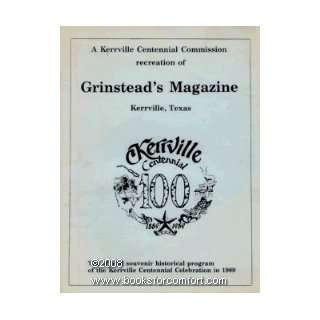 Kerrville Centennial Commission recreation of Grinstead¦s Magazine 