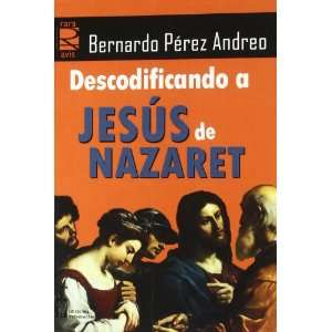  DESCODIFICANDO A JESUS DE NAZARET (9788496959507 