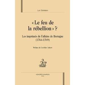  Le feu de la rebellion (French Edition) (9782745322166 
