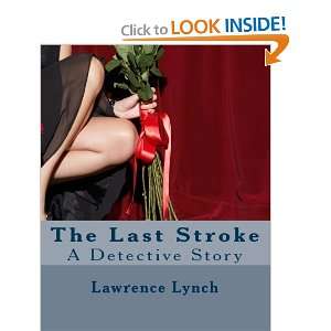   Stroke A Detective Story (9781460944738) Lawrence L. Lynch Books