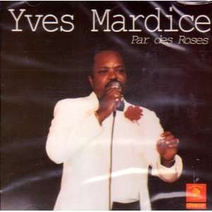  Par des Roses Yves Mardice Music