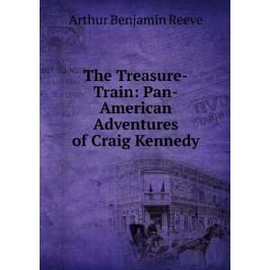  The Treasure Train Pan American Adventures of Craig 