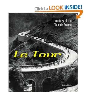  Le Tour A Century of the Tour De France (9780007165940 