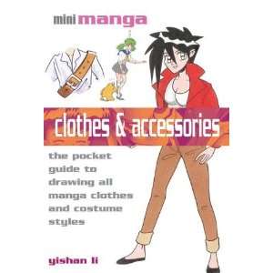 Accessories The Pocket Guide to Drawing All Manga Clothes and Costume 