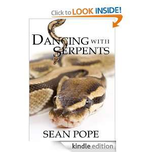 Dancing With Serpents Sean Pope  Kindle Store