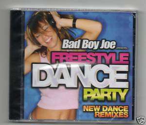 Freestyle Dance Party New Dance Remixes by Bad Boy Joe  