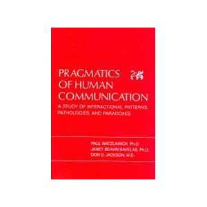  Pragmatics of Human Communication   A Study of 