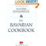My bavarian Cookbook by Alfons Schuhbeck (Jan 10, 2007)