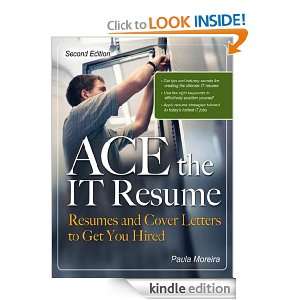 ACE the IT Resume  Resumes and Cover Letters to Get You Hired Paula 