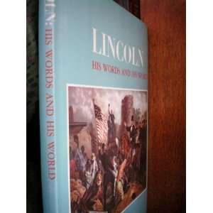  Lincoln His Words and His World (9781122304412) EDITORS 