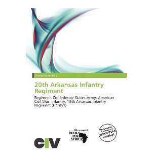  20th Arkansas Infantry Regiment (9786200561879) Zheng 