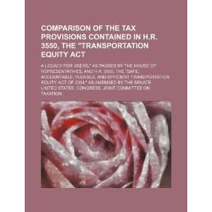  Comparison of the tax provisions contained in H.R. 3550 