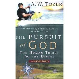    The Pursuit of God with Study Guide [Paperback] A. W. Tozer Books