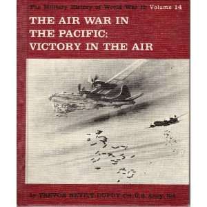  THE AIR WAR IN THE PACIFIC VICTORY IN THE AIR VOLUME 14 