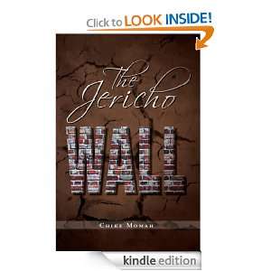 The Jericho Wall Chike Momah  Kindle Store
