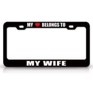 MY HEART BELONGS TO A MY WIFE Occupation Metal Auto License Plate 