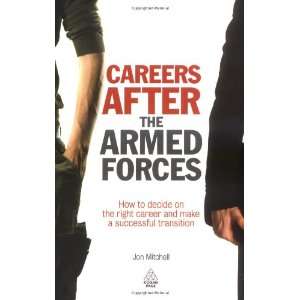  Careers After the Armed Forces How to Decide on the Right 