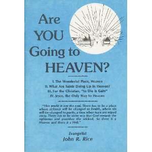  Are You Going to Heaven? (9780873980234) John R. Rice 